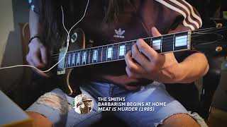 The Smiths - Barbarism Begins At Home (Guitar Cover)