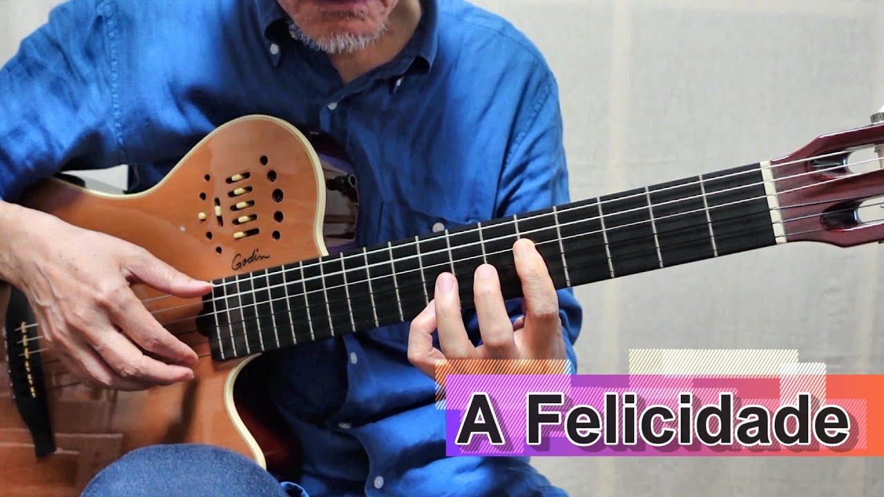A Felicidade (Tom Jobim) - Solo Guitar フェリシダージ（アントニオ
