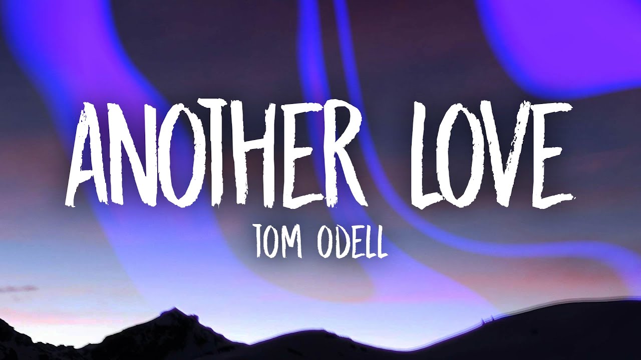 Tom Odell ~ Another Love, Letra / Lyrics