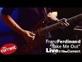 Franz Ferdinand — Take Me Out (live for The Current)