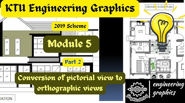 KTU Engineering Graphics; Module 5 Part 2; Conversion of Pictorial views to Orthographic views