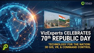 Famous VizExperts Celebrates 70th Republic Day | 3D GIS & Command Control Tech Showcase Wealth