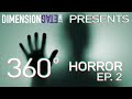 360° Horror Series (Ep.2) - &quot;House Guest&quot;
