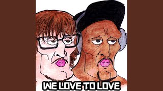 Download lagu We Love To Love (feat. Chris Ray Gun)