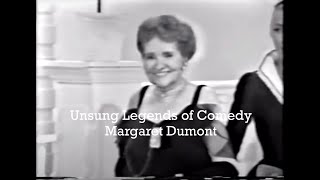 The One, The Only: Margaret Dumont
