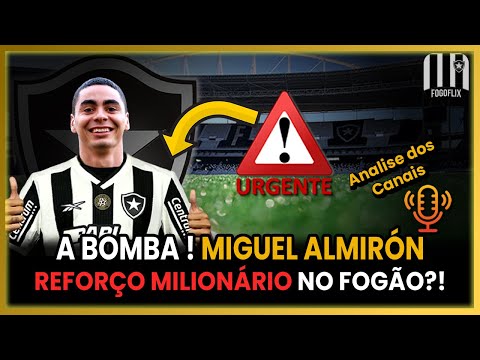 URGENTE: Miguel Almirón!?  Veja a Análise dos Principais Canais da Mídia Independente do BOTAFOGO