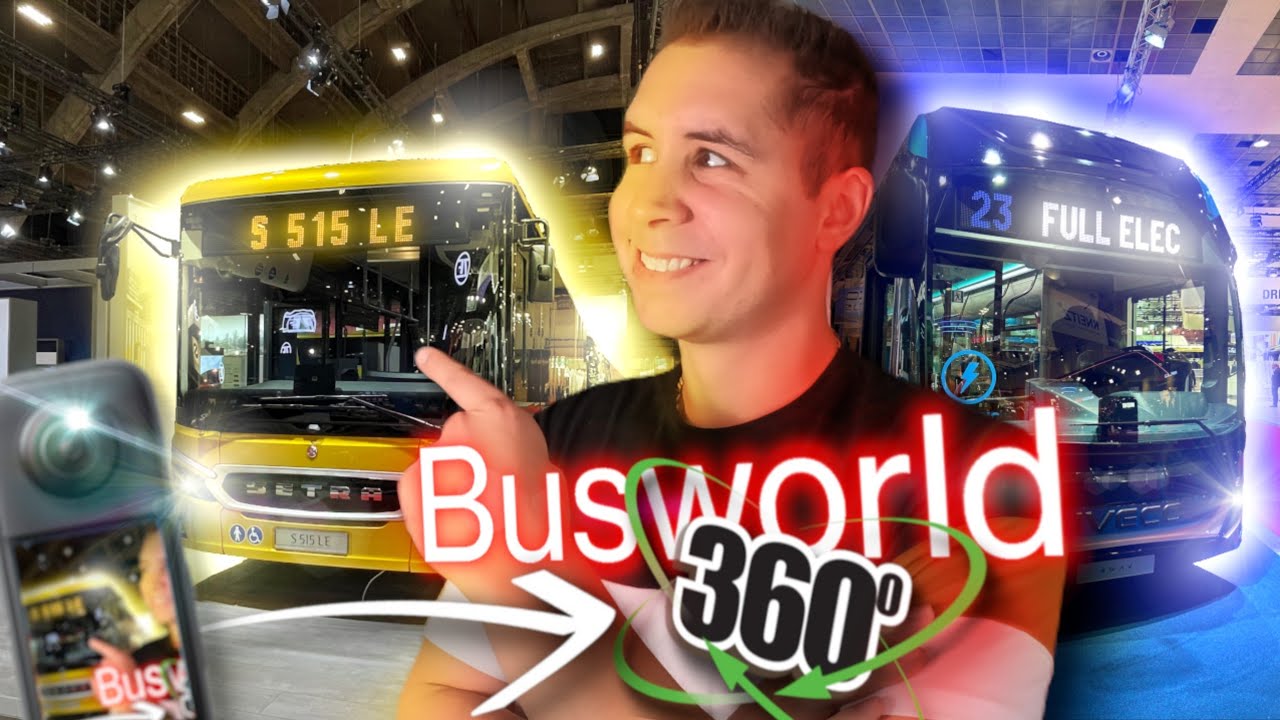 🚍 Busworld 2023 360°: TOUTES les NOUVEAUTÉS 2024 BUS et CARS en 360° !👀 ...