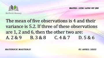 The mean of 5 observations is 4 and their variance is 5.2. If 3 observations are 1,2 and 6 | Maths