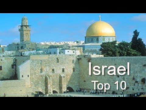 Israel Top Ten Things To Do