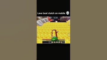 Minecraft lava boat clutch on mobile
