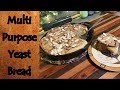 Multi Purpose Yeast Bread Recipe