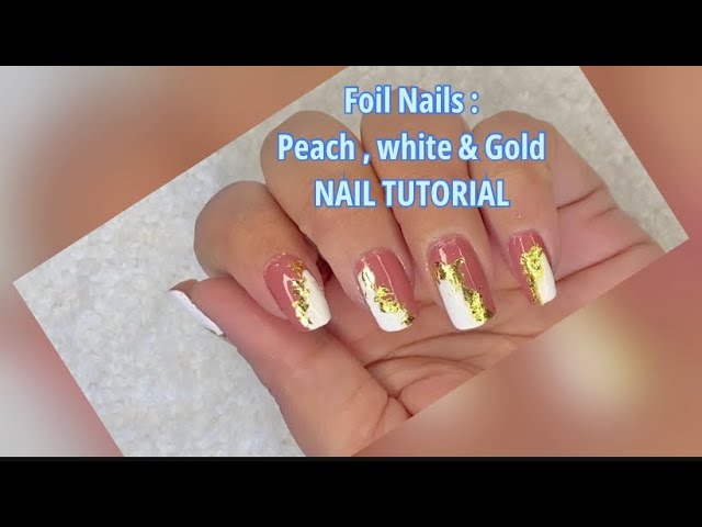 Foil Nail Art : Peach and White with GOLDEN Foil or Flakes💅😍#nailart  #viral #diy #ytvideo #ytviral 
