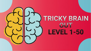 Tricky Brain Out - Are You Genius? Level 1-50 Answers Walkthrough