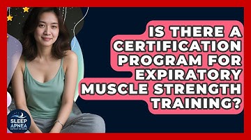 Is There A Certification Program For Expiratory Muscle Strength Training?