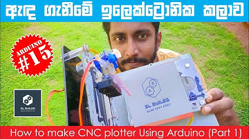 CNC machine එකක් හදමු| CNC Plotter Arduino | CNC Printer machine - Sinhala ( part 1 ) writing machin