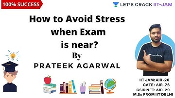 How to Avoid Stress When Exam is near ? | Chemistry for IIT-JAM 2021 | Prateek Agarwal