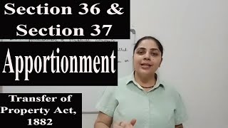 Section 36 and 37|| Apportionment|| Transfer of Property Act, 1882 #tpa1882 #apporionment #tpa1882