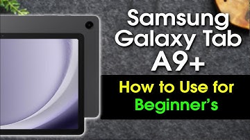 Samsung Galaxy Tab A9 for Beginners (Learn the Basics in Minutes)