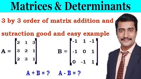 3 by 3 order of matrix addition and subtraction good and easy example