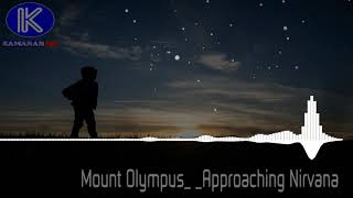 Mount Olympus     Approaching Nirvana By Kamaran Hd