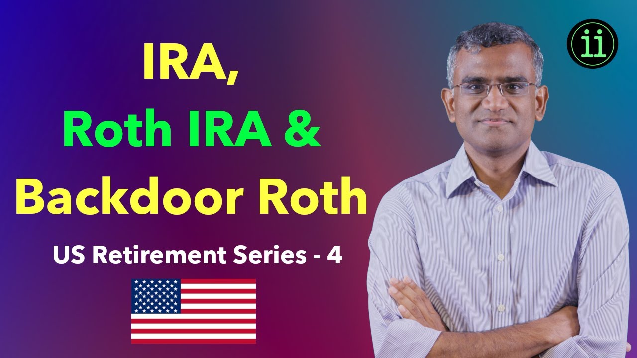 IRA, Roth IRA, Backdoor Roth in தமிழ் (US Retirement Series – 4)