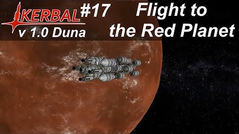 How to Fly to Duna - KSP 1.0 Career Mode #17 - Kerbal Space Program Duna Guide Walkthrough