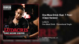 Ludacris - One More Drink (feat. T-Pain) (Clean Version)