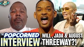 Explosive Will Smith Threeway W Jada Pinkett Smith August Alsina? Exclusive Interview W Bilaal