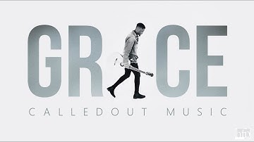 CalledOut Music  -  GRACE  [Official Lyric Video]