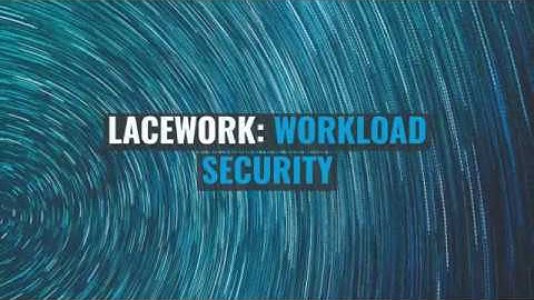 Lacework Workload Security