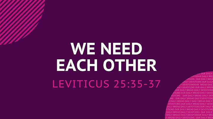 We Need Each Other - Daily Devotion
