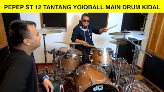 PEPEP ST 12 TANTANG YOIQBALL SOLO DRUM TAPI HARUS KIDAL