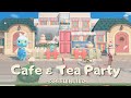 Tia &amp; Chai&#39;s Cafe &amp; Tea Party - ACNH - Speed Build - Animal Crossing New Horizons