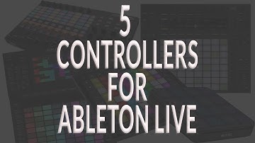 5 Really cool controller for "Ableton Live" for live performance and music production