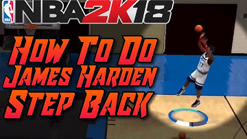 HOW TO DO JAMES HARDEN STEP BACK! NBA 2K18 iOS/Android Tutorial