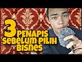Jangan Buat Bisnes ! Sebelum Anda Tahu 3 Benda Ni