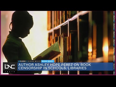 Author Ashley Hope Pérez on Book Censorship in Schools, Libraries