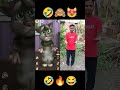 Talking Tom Funny Real life oo Reaction 😂🔥😻 #shorts