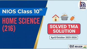 Nios Class 10th Home Science (216) | Solved TMA Solution | Hin Med (Apr/Oct) 2025-26