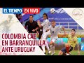 La selección Colombia cae en Barranquilla ante Uruguay por eliminatorias Catar 2020