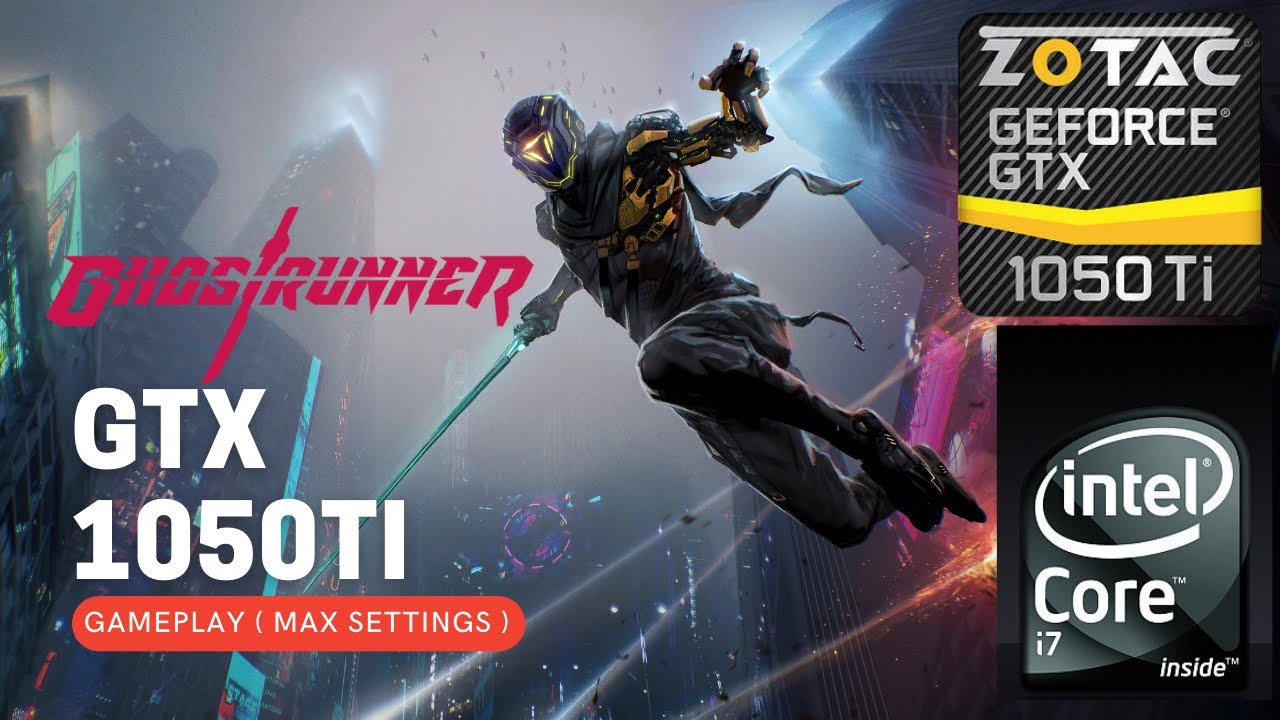 GHOSTRUNNER GTX 1050Ti Gameplay ( MAX Settings )