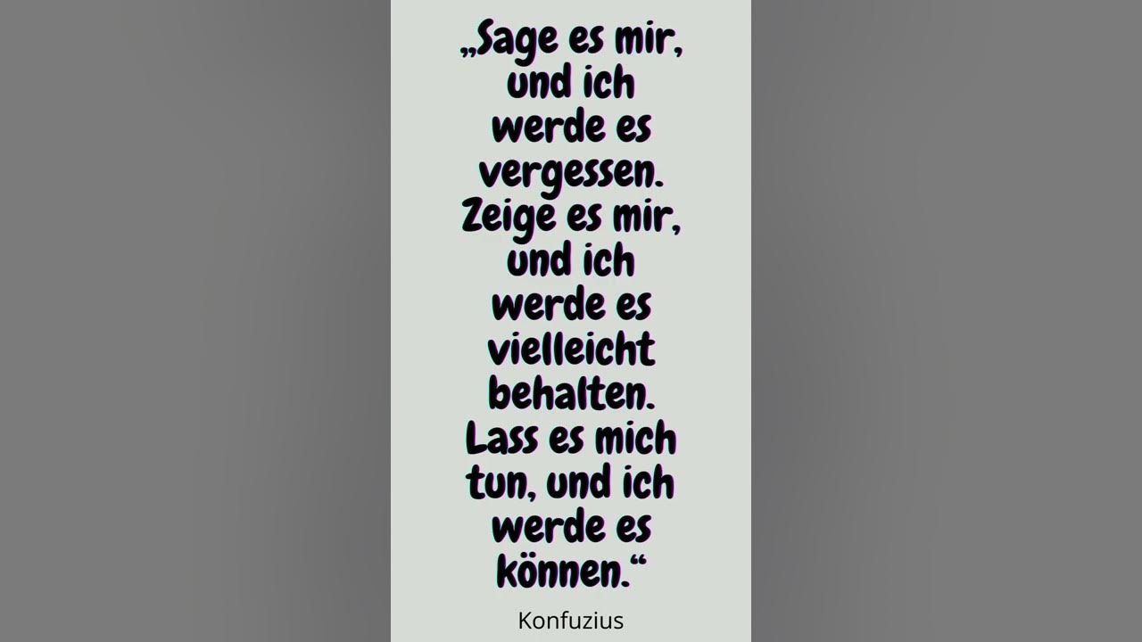 Zeige Es Mir Und Ich Werde Es Vergessen www.youtube.com