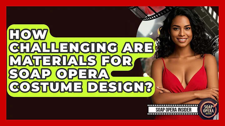 How Challenging Are Materials For Soap Opera Costume Design? - Soap Opera Insider