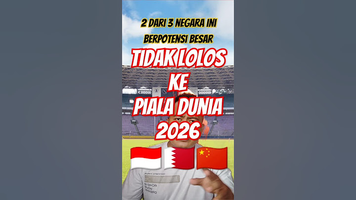 TIMNAS INDONESIA BERPOTENSI TIDAK LOLOS KE PIALA DUNIA 2006 BERSAMA CINA DAN BAHRAIN DILIHAT POINNYA