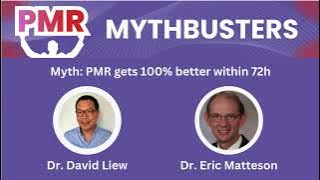 PMR Mythbusters: PMR Gets 100% Better Within 72 hours