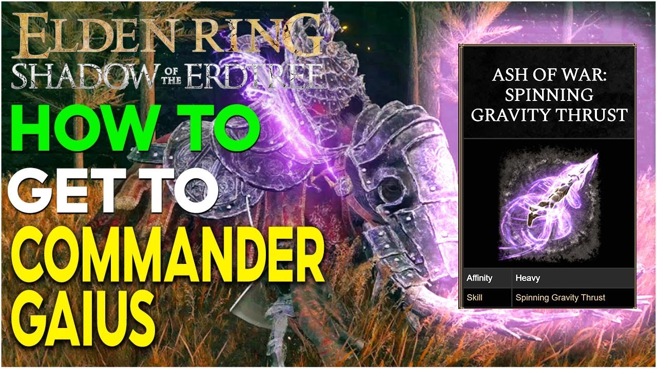 How To Get To Commander Gaius and Get Ash of War Spinning Gravity