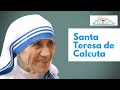 Biografía de Santa Teresa de Calcuta