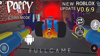 😍Poppy Playtime Chapter3 (New,update)Roblox Story Mode V.0.6.9 Fullgameplay Walkthrough#Jameron
