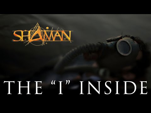 SHAMAN - The "I" Inside (Videoclip)