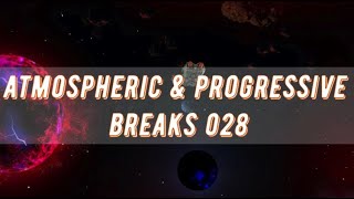 Atmospheric & Progressive Breaks 028 (Mixed by Pavel Gnetetsky)